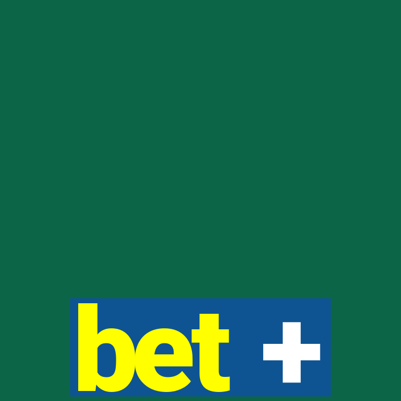 bet +