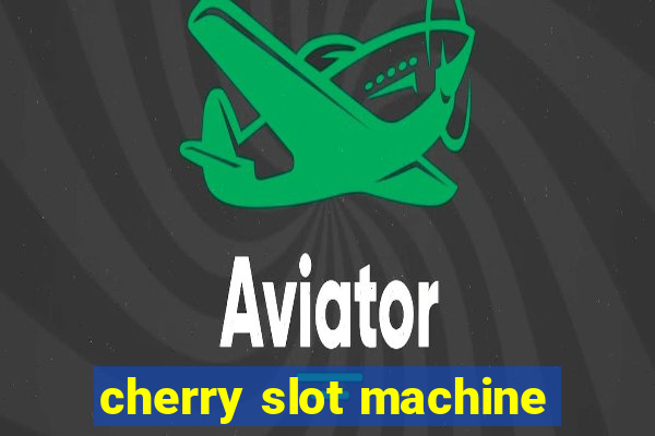 cherry slot machine