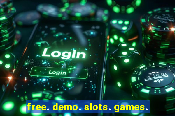 free. demo. slots. games.