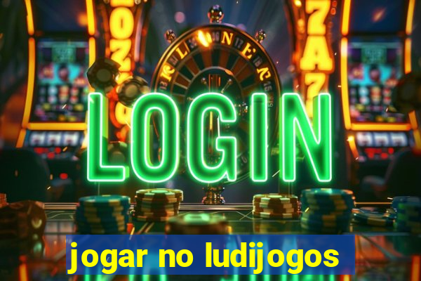 jogar no ludijogos