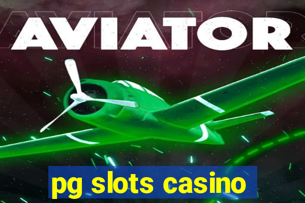 pg slots casino