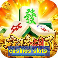 casinos slots