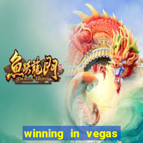 winning in vegas slot machines