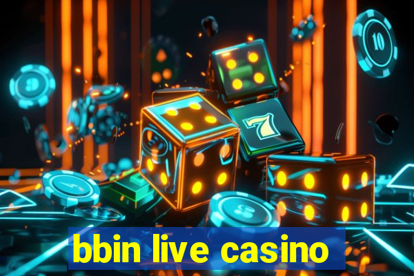 bbin live casino