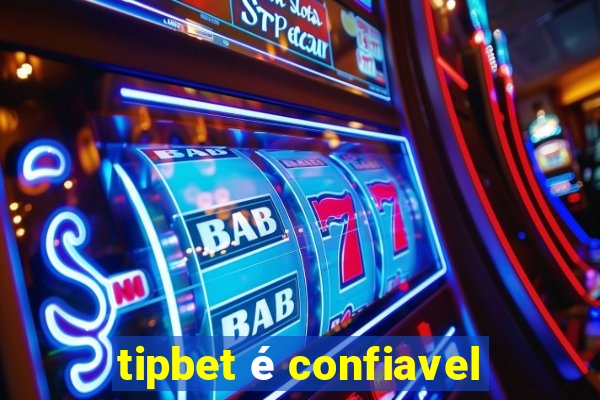 tipbet é confiavel