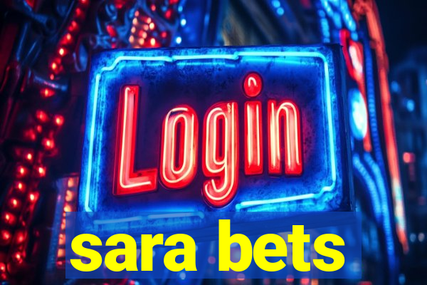 sara bets