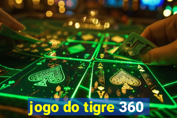 jogo do tigre 360