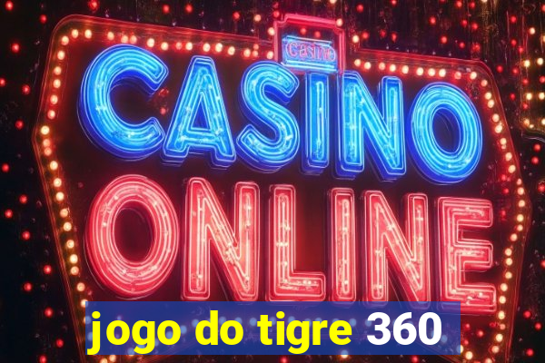 jogo do tigre 360