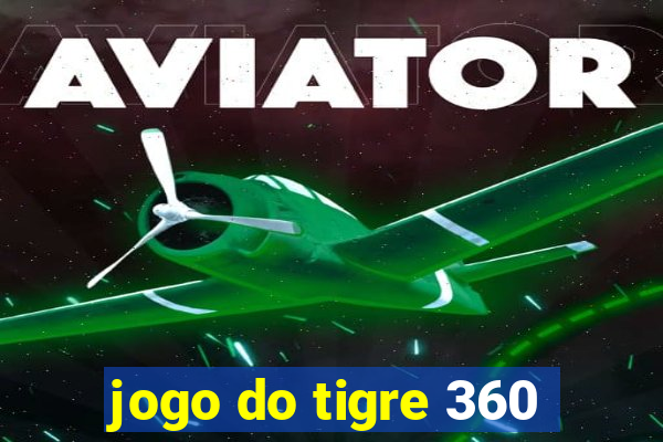 jogo do tigre 360