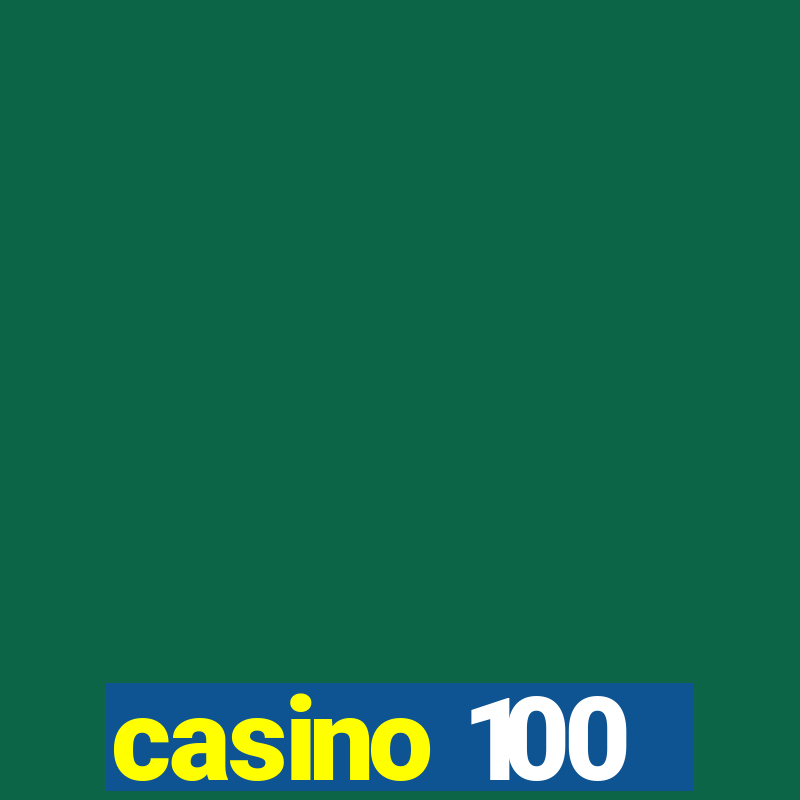 casino 100