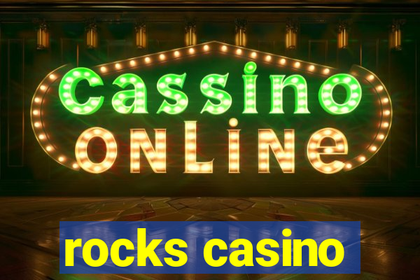 rocks casino