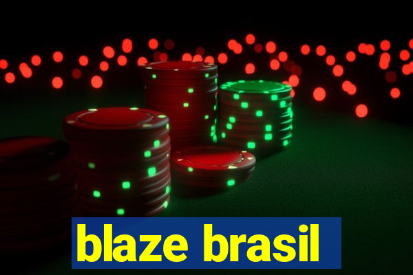 blaze brasil