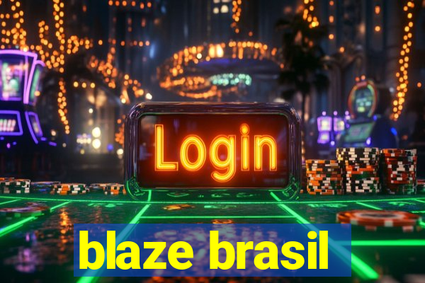 blaze brasil