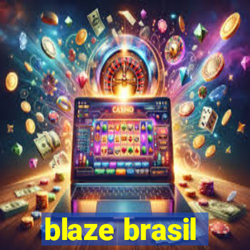 blaze brasil