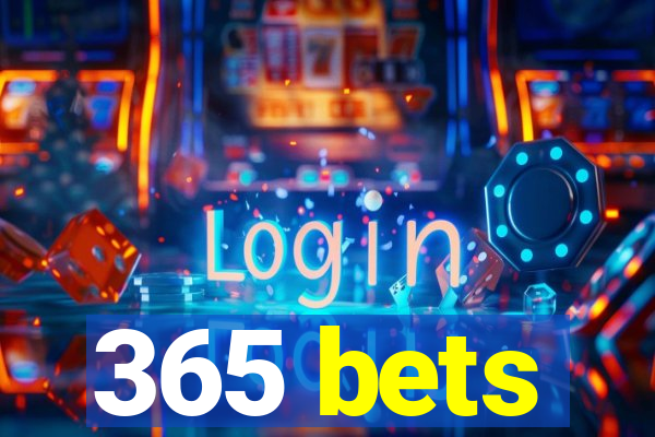 365 bets