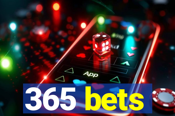 365 bets