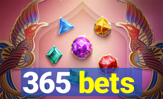 365 bets