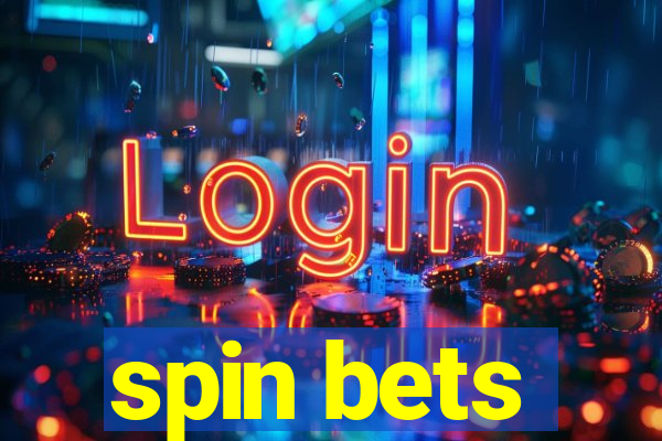 spin bets