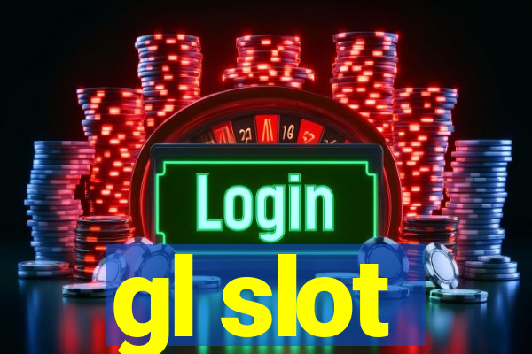 gl slot