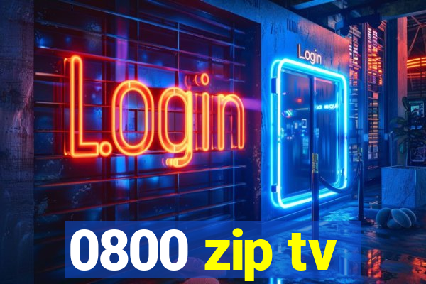 0800 zip tv