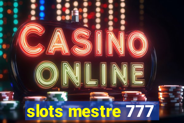 slots mestre 777