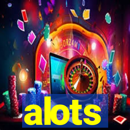 alots