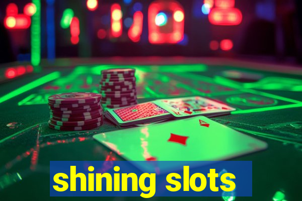 shining slots