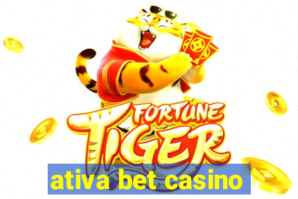 ativa bet casino