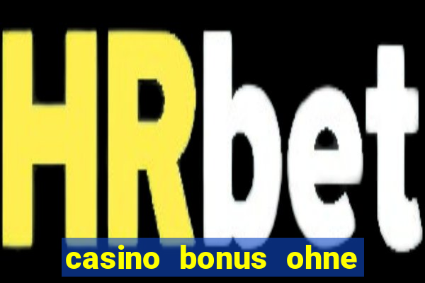 casino bonus ohne einzahlung 2023 deutschland