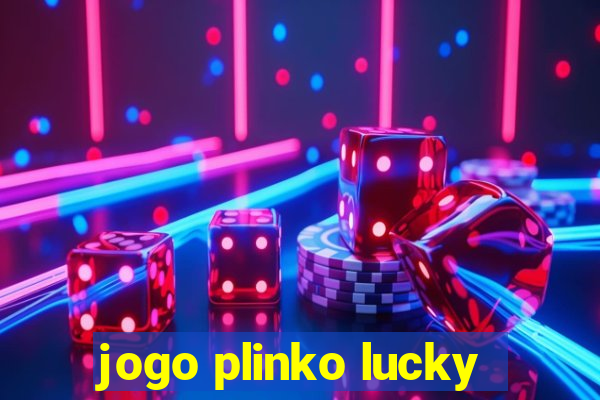 jogo plinko lucky