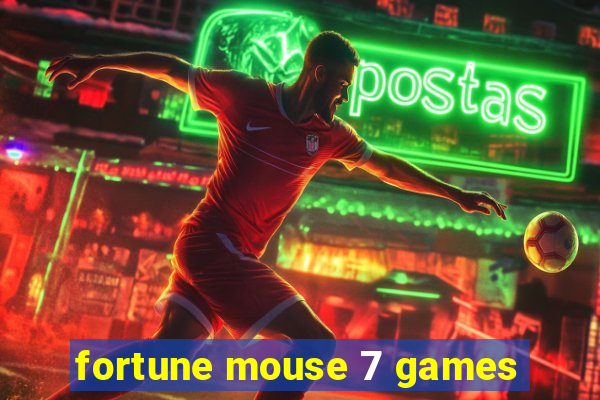 fortune mouse 7 games