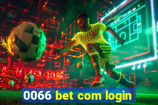 0066 bet com login