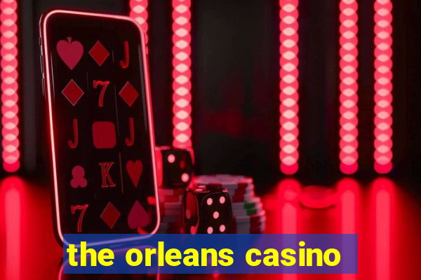 the orleans casino