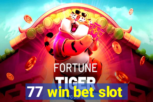 77 win bet slot