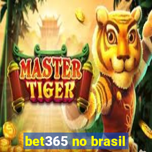 bet365 no brasil