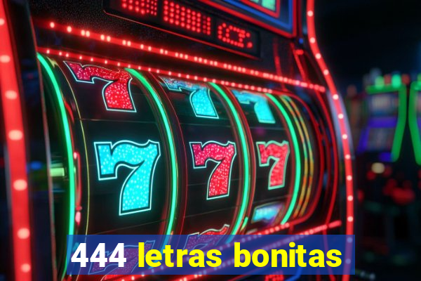 444 letras bonitas