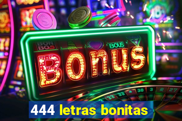 444 letras bonitas