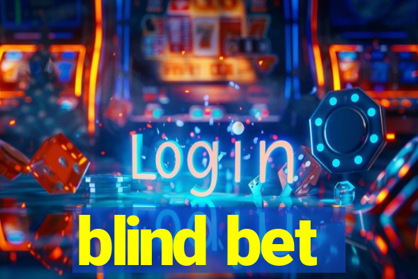 blind bet