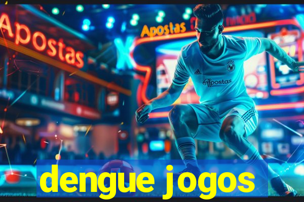 dengue jogos