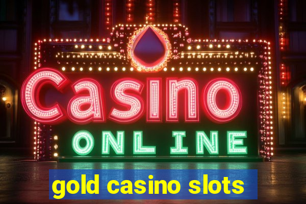 gold casino slots