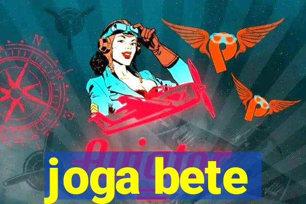 joga bete