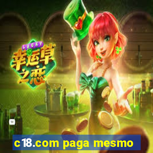 c18.com paga mesmo