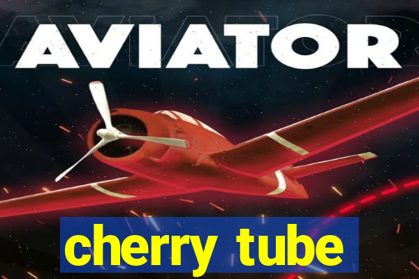 cherry tube