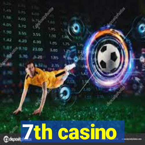 7th casino