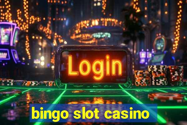 bingo slot casino