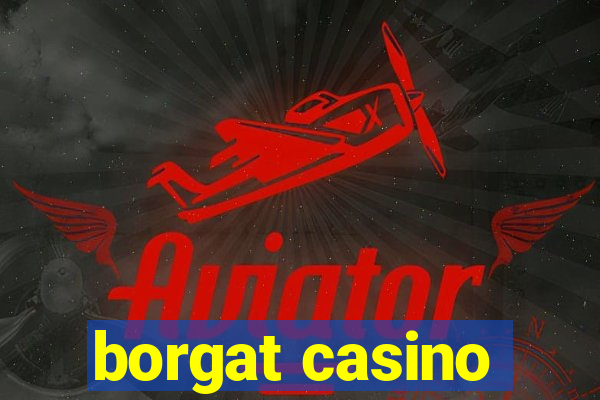 borgat casino