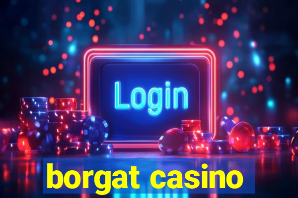 borgat casino