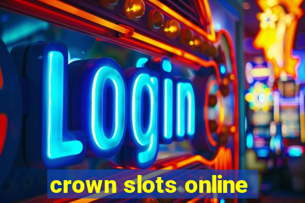 crown slots online