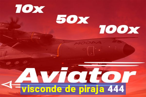 visconde de piraja 444