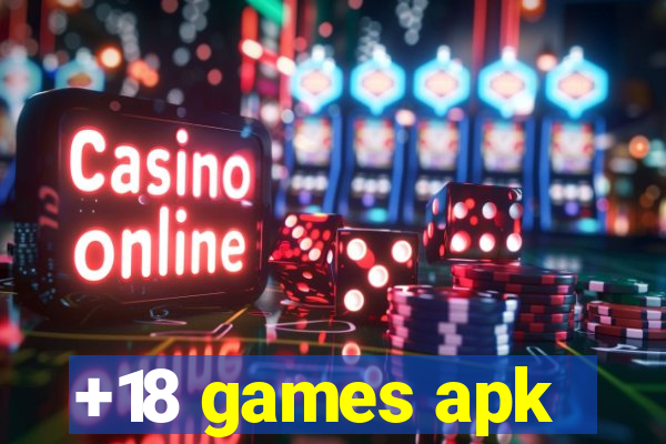 +18 games apk